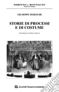 Storie di processi e di costume libro di Tedeschi Giuseppe