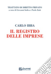 Il registro delle imprese libro di Ibba Carlo