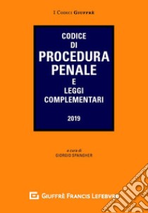 Codice di procedura penale e leggi complementari libro di Spangher G. (cur.)