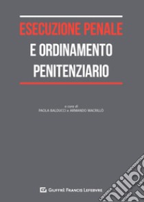 Esecuzione penale e ordinamento penitenziario libro di Balducci P. (cur.); Macrillò A. (cur.)