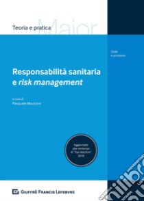 Responsabilità sanitaria e risk management libro di Mautone P. (cur.)