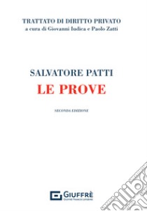 Le prove. Parte generale libro di Patti Salvatore