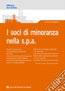 I soci di minoranza nella SpA libro di Cengia M. C. (cur.); Murdolo M. P. (cur.)