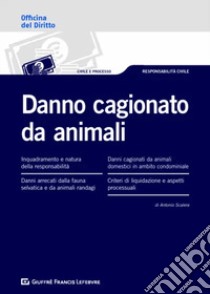 Danno cagionato da animali libro di Scalera Antonio