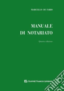 Manuale di notariato libro di Di Fabio Marcello