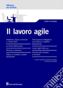 Il lavoro agile libro di Giardetti Marco; Giardetti Alessandro; Ciavarella Francesca