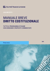 Diritto costituzionale. Tutto il programma d'esame con domande e risposte commentate libro di Mezzetti Luca