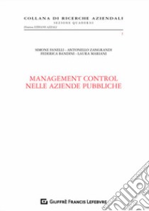 Management control nelle aziende pubbliche libro di Mariani Laura; Zangrandi Antonello; Fanelli Simone