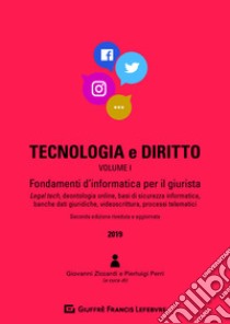 Tecnologia e diritto. Vol. 1: Fondamenti d'informatica per il giurista libro di Ziccardi G. (cur.); Perri P. (cur.)