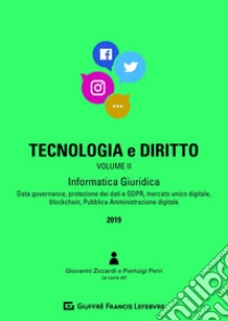 Tecnologia e diritto. Vol. 2: Informatica giuridica libro di Ziccardi G. (cur.); Perri P. (cur.)
