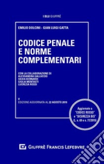 Codice penale e norme complementari libro di Dolcini E. (cur.); Gatta G. L. (cur.)