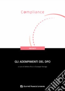 Gli adempimenti del DPO libro di Vaciago G. (cur.); Ricci S. (cur.)