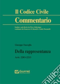 Della rappresentanza. Artt. 2203-2213 c.c. libro di Fauceglia Giuseppe