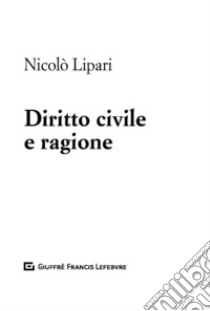 Diritto civile e ragione libro di Lipari Nicolò