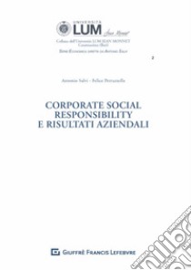 Corporate Social Responsibility e risultati aziendali libro di Salvi Antonio; Petruzzella Felice