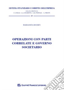 Operazioni con parti correlate e governo societario libro di Houben Mariasofia