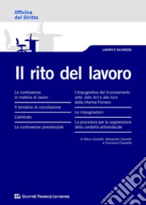 Il rito del lavoro libro di Giardetti Marco; Giardetti Alessandro; Ciavarella Francesca