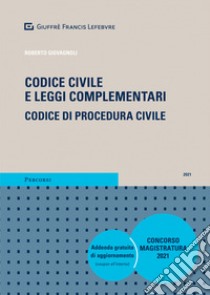 Codice civile e leggi complementari. Codice di procedura civile. Concorso magistratura. Con aggiornamento online libro di Giovagnoli Roberto