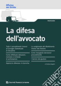 La difesa dell'avvocato libro di Quaglini Andrea