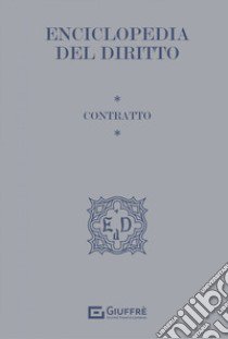 Contratto. Enciclopedia del diritto libro