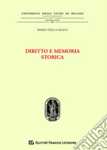 Diritto e memoria storica libro di Della Malva Mirko