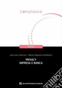 Privacy, impresa e banca libro di A Beccara Jean Louis; D'Agostino Panebianco Manlio