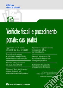 Verifiche fiscali e procedimento penale: casi pratici libro di Bertolaso Brisotto Piero; Codemo Andrea; Voltolina Agostino