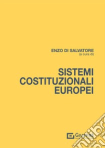 Sistemi costituzionali europei libro di Di Salvatore E. (cur.)