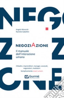 Negoziazione libro di Gabellini Rachele; Monoriti Angelo