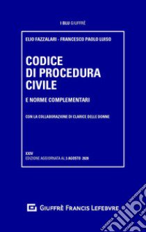 Codice di procedura civile e norme complementari libro di Fazzalari Elio; Luiso Francesco Paolo