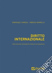 Diritto internazionale libro di Marrella Fabrizio; Carreau Dominique