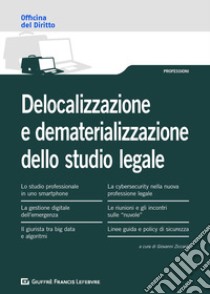 Delocalizzazione e dematerializzazione dello studio legale libro di Ziccardi G. (cur.)