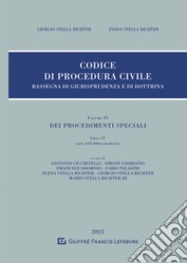 Rassegna di giurisprudenza del Codice di procedura civile. Vol. 4: Artt. 633-840 libro di Stella Richter Giorgio; Stella Richter Paolo