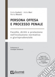 Persona offesa e processo penale libro di Mari Attilio; Conforti Emilia; Mosetti Marisa