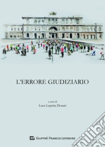 L'errore giudiziario libro di Luparia Donati L. (cur.)