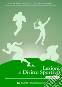 Lezioni di diritto sportivo libro di Liotta Giuseppe; Santoro Laura