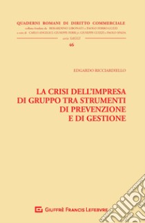 La crisi dell'impresa di gruppo tra strumenti di prevenzione e di gestione libro di Ricciardiello Edgardo