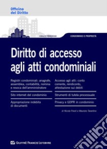 Diritto di accesso agli atti condominiali libro di Frivoli Nicola; Tarantino Maurizio