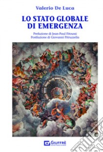 Lo stato globale di emergenza libro di De Luca Valerio