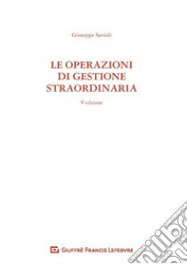 Le operazioni di gestione straordinaria libro di Savioli Giuseppe