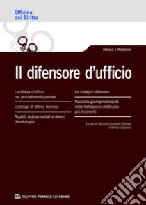 Il difensore d'ufficio libro di Lombardi Sernesi N. (cur.); Capanna E. (cur.)