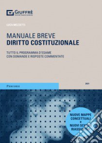 Diritto costituzionale. Tutto il programma d'esame con domande e risposte commentate libro di Mezzetti Luca