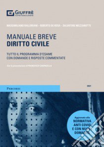 Diritto civile. Manuale breve. Tutto il programma d'esame con domande e risposte commentate libro di Balloriani Massimiliano; De Rosa Roberto; Mezzanotte Salvatore