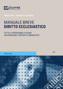 Diritto ecclesiastico. Tutto il programma d'esame con domande e risposte commentate libro di Chizzoniti Antonio Giuseppe; Vitali Enrico Gustavo