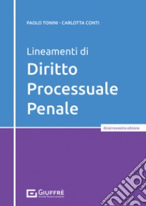 Lineamenti di diritto processuale penale libro di Tonini Paolo; Conti Carlotta