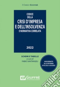 Codice della crisi d'impresa e dell'insolvenza libro di Santangeli F. (cur.)