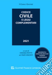 Codice civile e leggi complementari libro di Petitti S. (cur.); Vincenti E. (cur.)