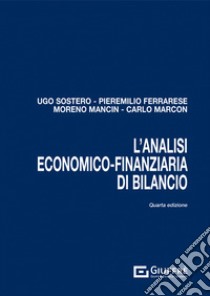 L'analisi economico-finanziaria di bilancio libro di Sòstero Ugo; Ferrarese Pieremilio; Mancin Moreno