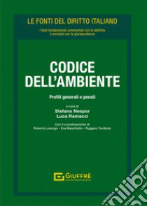 Codice dell'ambiente libro di Nespor S. (cur.); Ramacci L. (cur.)