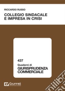 Collegio sindacale e impresa in crisi libro di Russo Riccardo